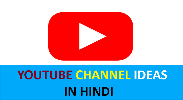 YouTube Channel ideas in Hindi