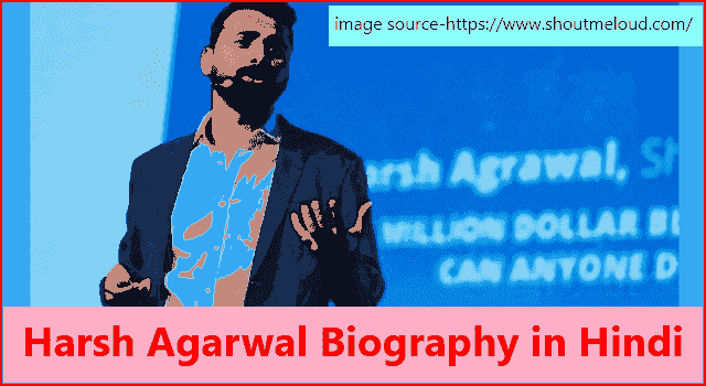Harsh Agarwal Biography in Hindi